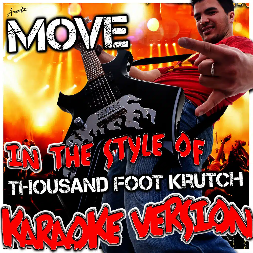 Move (In the Style of Thousand Foot Krutch) [Karaoke Version]