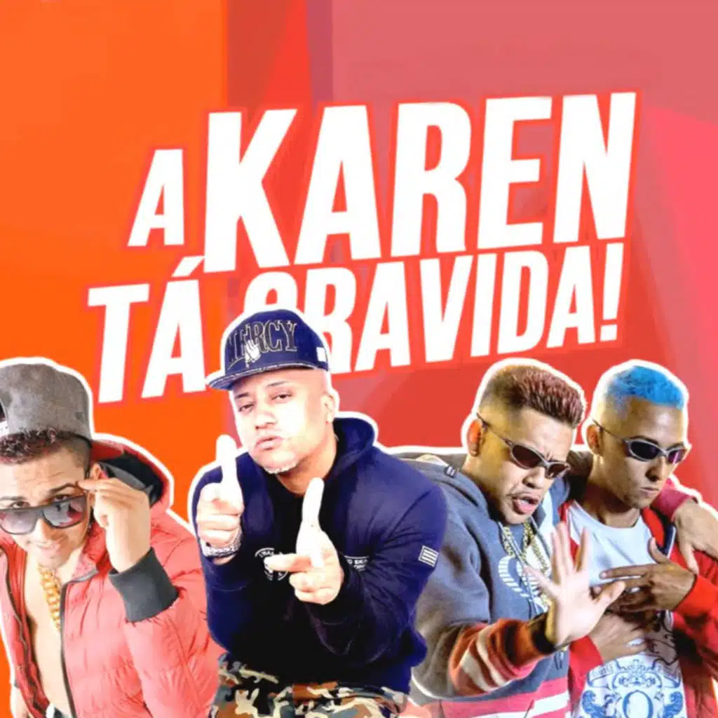 A Karen Tá Grávida (feat. Bonde R300)