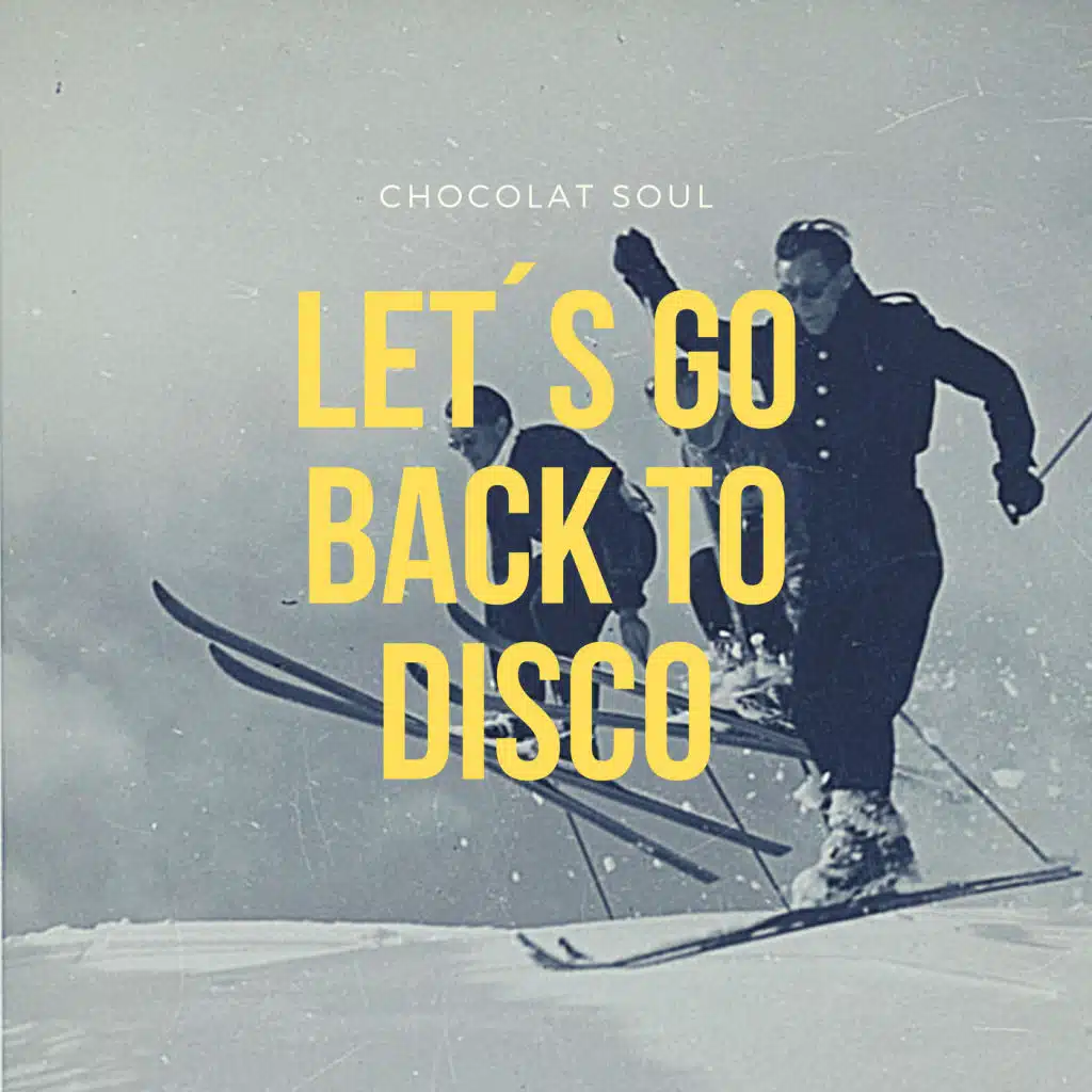 Let´S Go Back to Disco