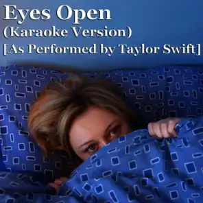Eyes Open (Karaoke Version)[As Performed By Taylor Swift]