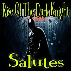 Rise of the Dark Knight (Soundtrack Salutes)
