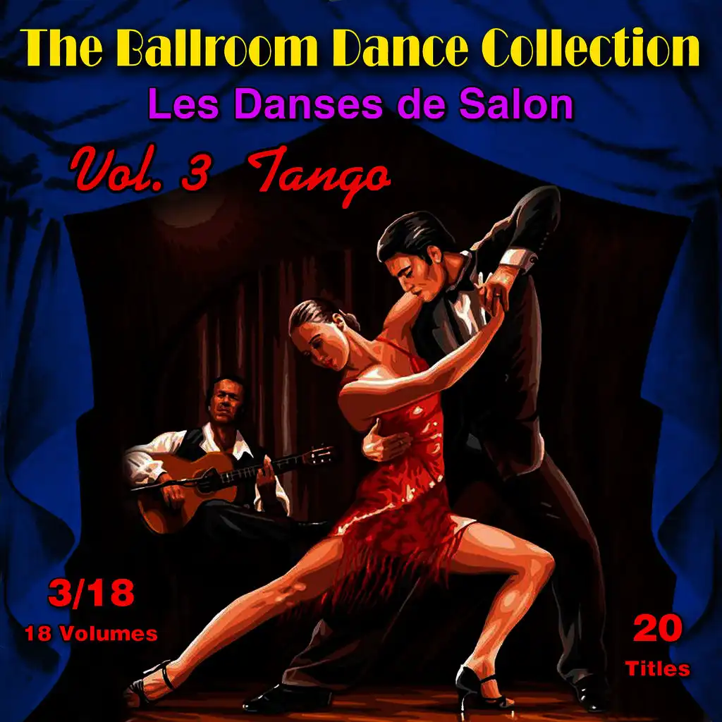 The Ballroom Dance Collection (Les Danses de Salon), Vol. 3/18: Tango