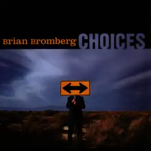 Choices (ft. Jeff Lorber ,Alex Acuna )