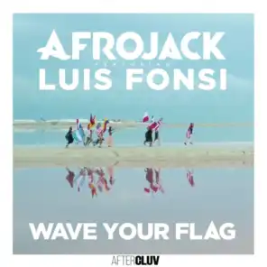Wave Your Flag (feat. Luis Fonsi)