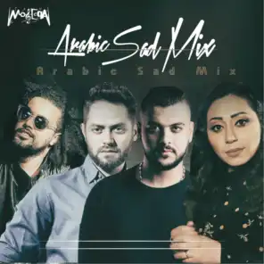 Arabic Sad Mix (feat. Abdel Fattah El Gereny, Nader Nour & Mohamed Hussien)