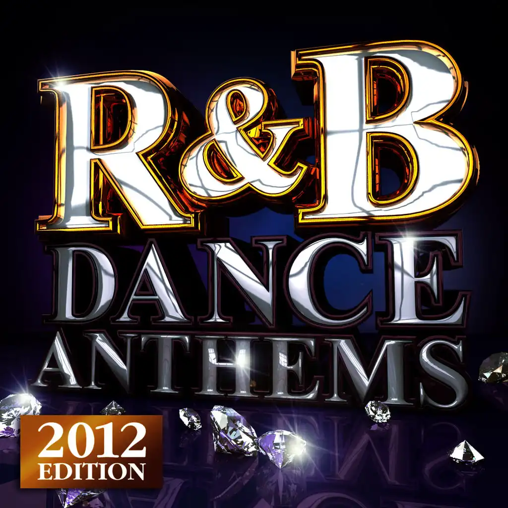 R&B Dance Anthems - The Best Top 40 RnB  Club Floorfillers for 2012 - Perfect R and B Trax for Partying & Workout