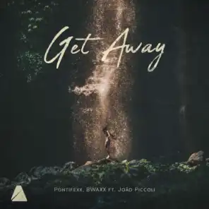 Get Away (feat. Joao Piccoli)