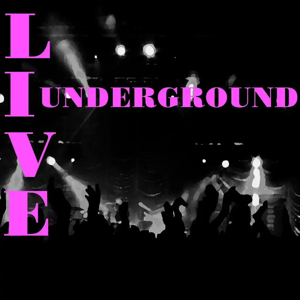 Underground Live