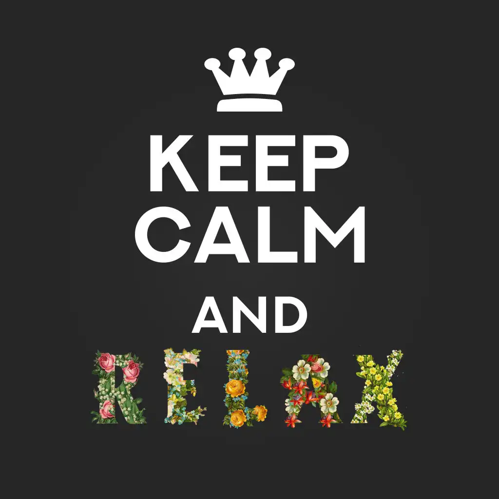 Keep Calm and Relax