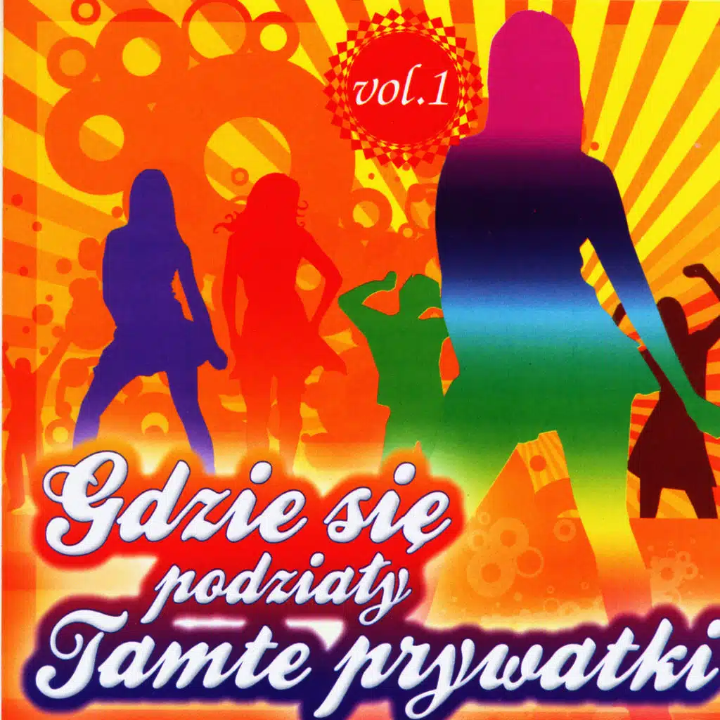 Gdzie sie podzialy tamte prywatki Vol.1