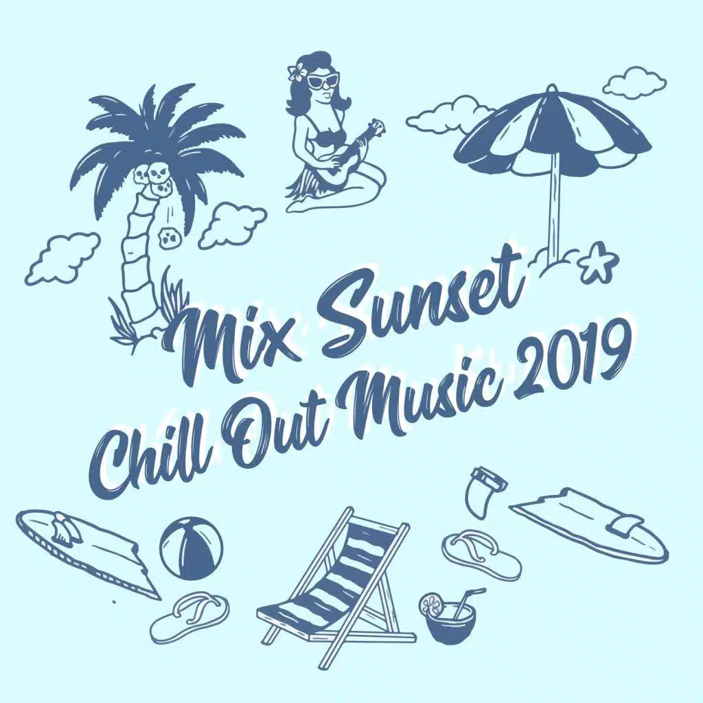 Mix Sunset Chill Out Music 2019