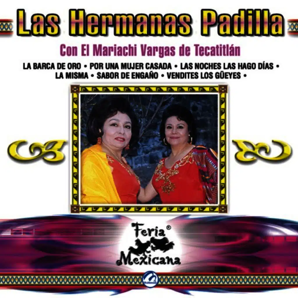 Las Hermanas Padilla Con El Mariachi Vargas De Tecatitlán - Feria Mexicana