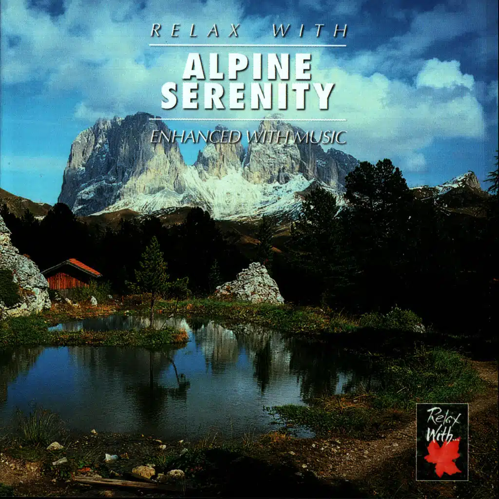 RELAX WITH... ALPINE SERENITY