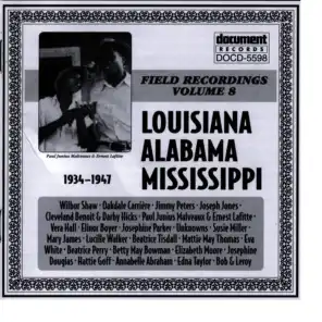 Field Recordings Vol. 8: Louisiana, Alabama, Mississippi (1934-1947)