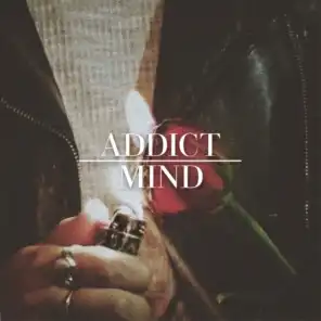 Addict Mind (feat. Broderick Perkins)