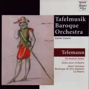Orchestral Suites (Telemann): Alster; Burlesque de Don Quixotte; La Bourse