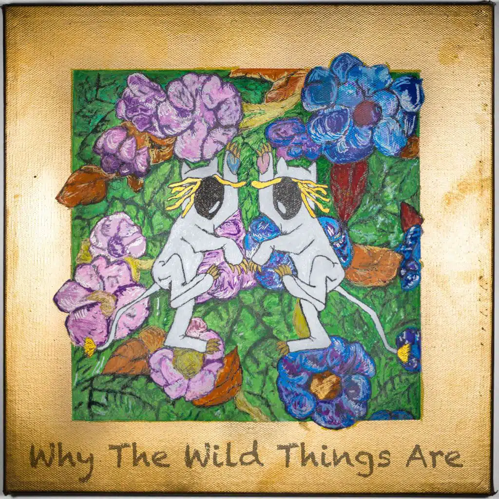 Why the Wild Things Are