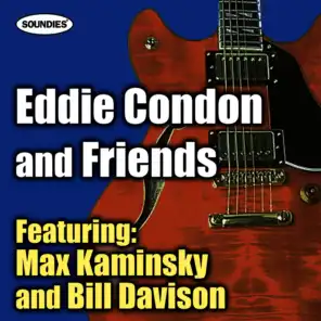 Eddie Condon and Friends featuring Max Kaminsky and Wild Bill Davison