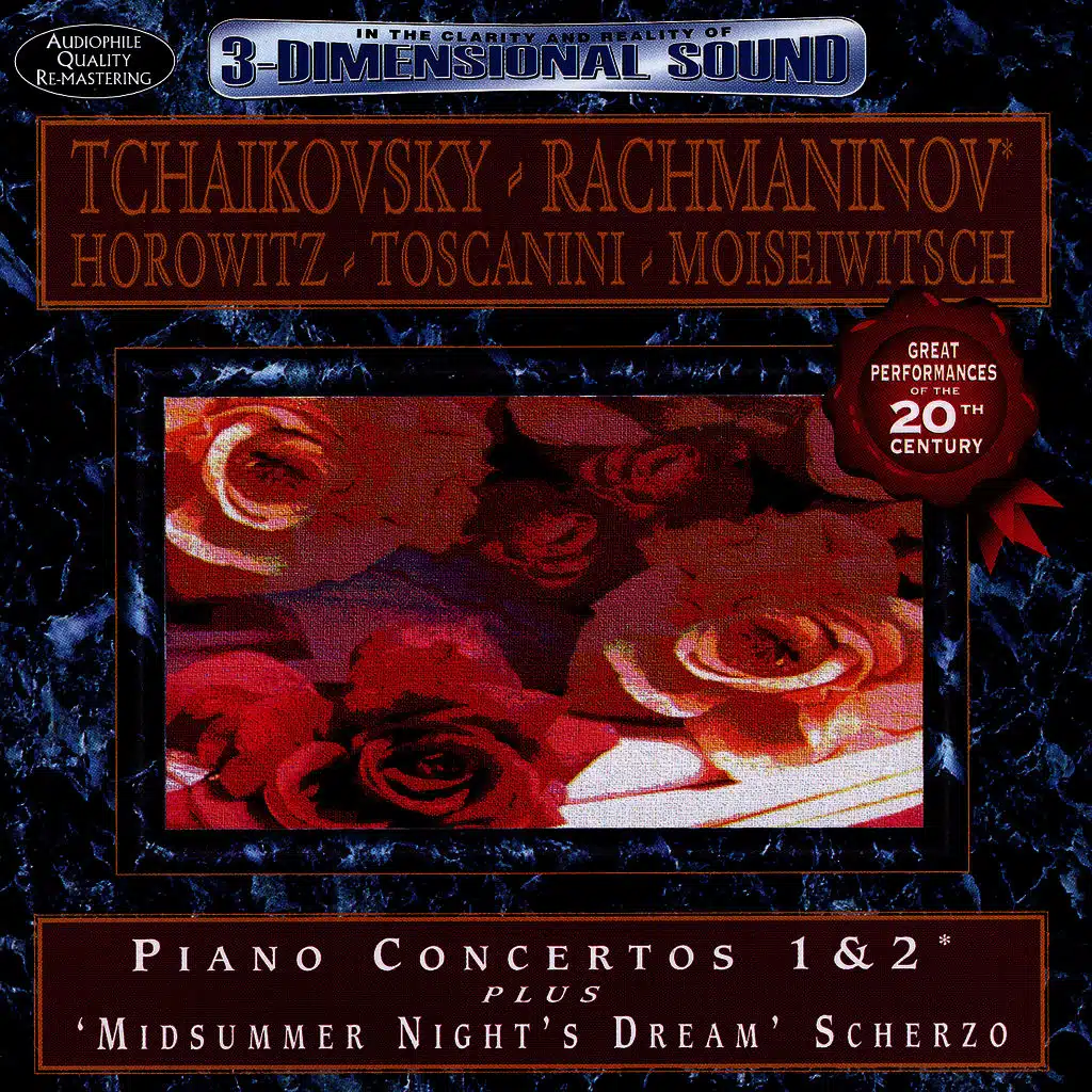 Tchaikovsky, Rachmaninov, Horowitz, Toscanini, Moiseiwitsch: Piano Concertos 1 & 2 Plus Midsummer Night's Dream Scherzo