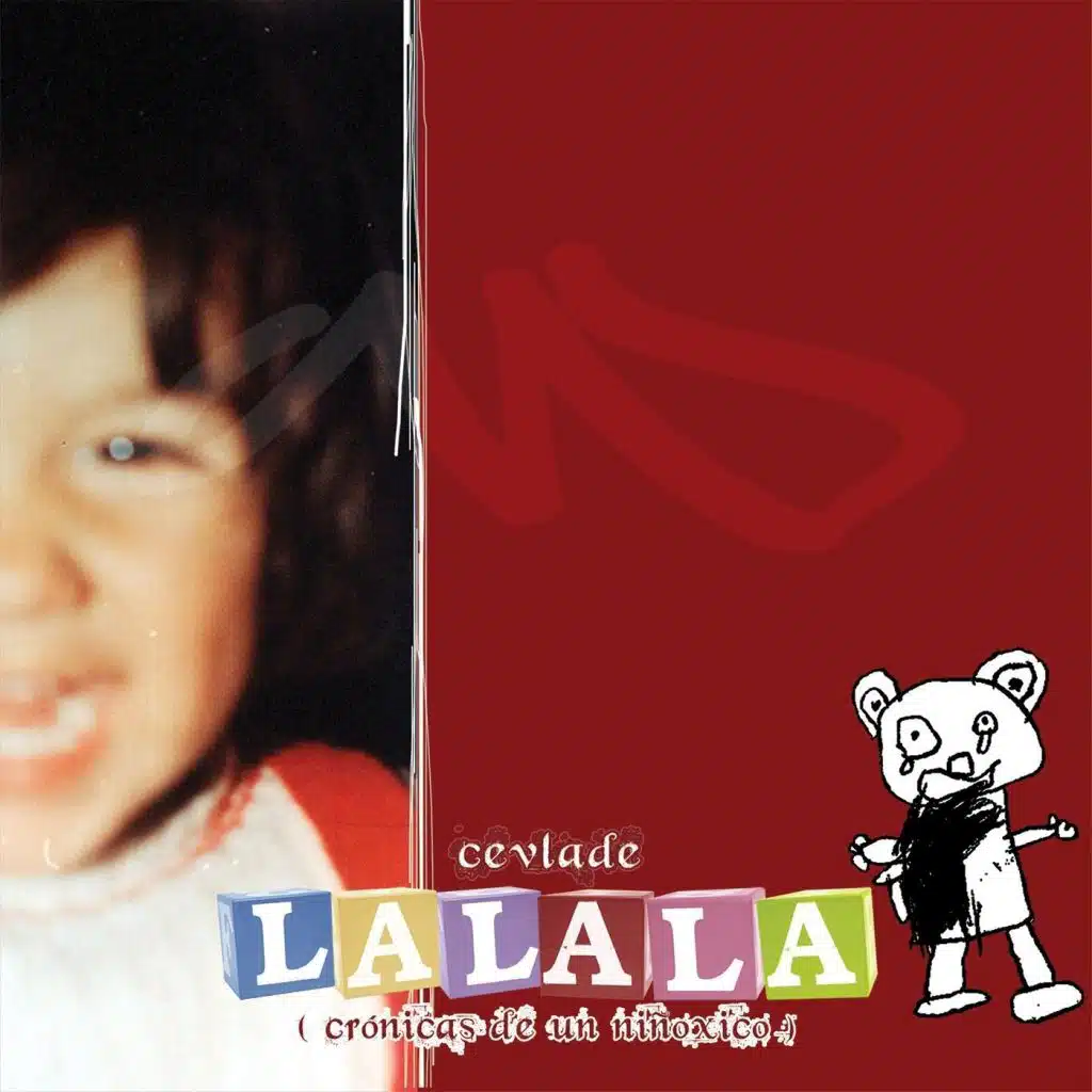 Lalala (Crónicas de un Niñoxico)