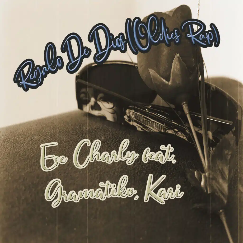 Regalo De Dios (Oldies Rap) [feat. Gramatiko & Kari]