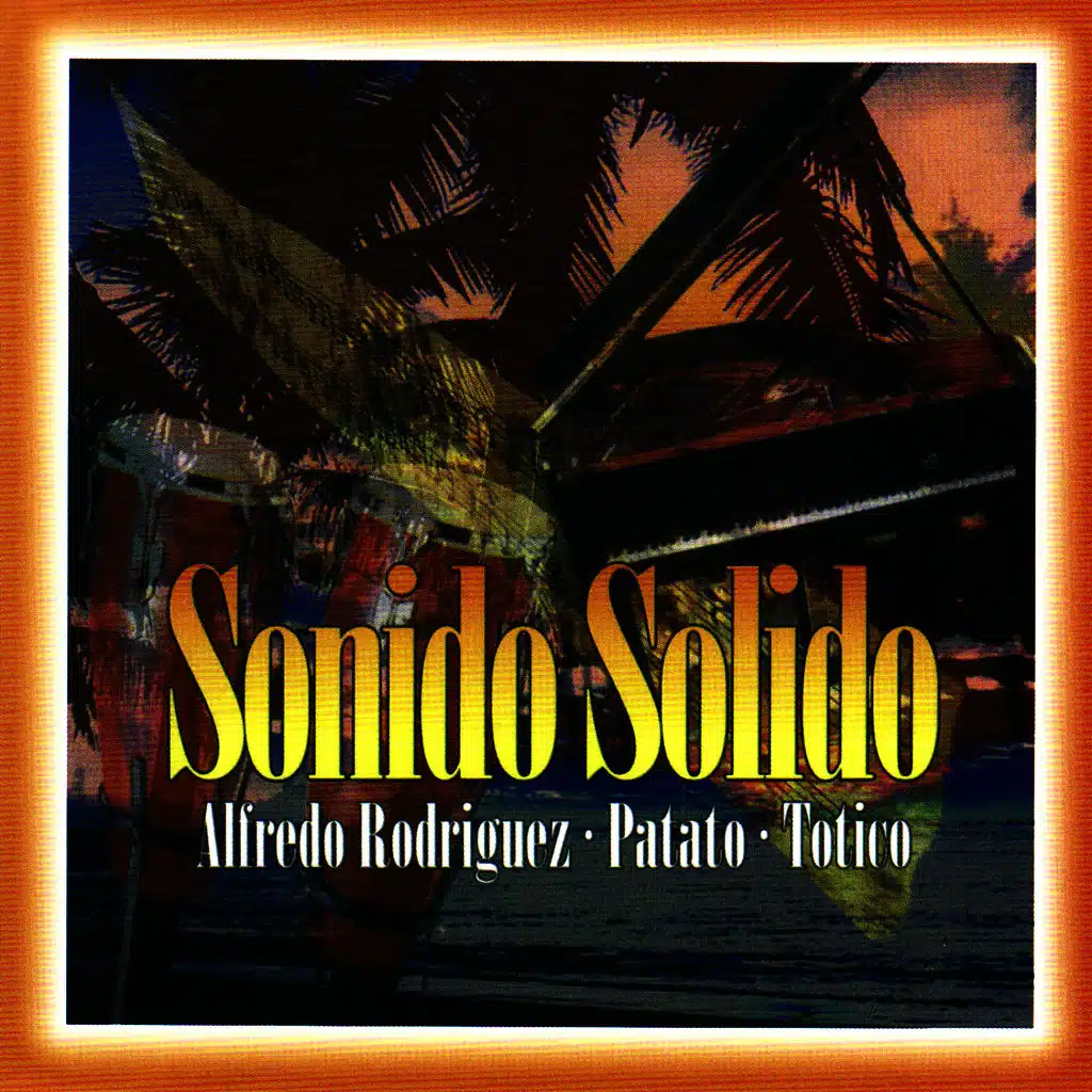 Sonido Solido (feat. Patato & Totico)
