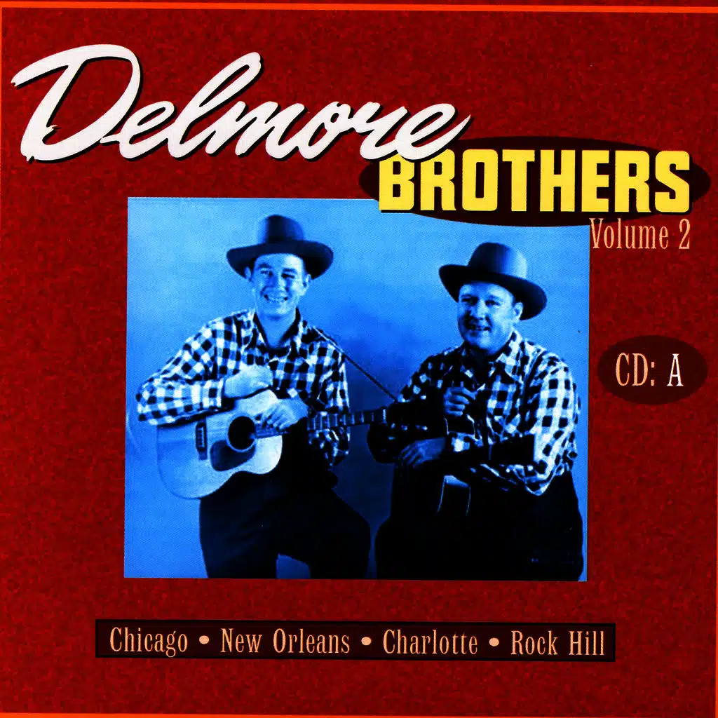 Delmore Brothers Volume 2, CD A