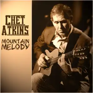 Chet Atkins - Mountain Melody