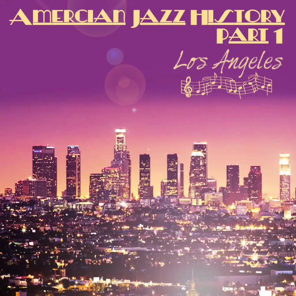American Jazz History - Part 1 - Los Angeles