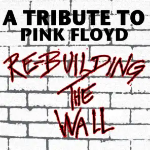 Re-Building The Wall - A Tribute To Pink Floyd