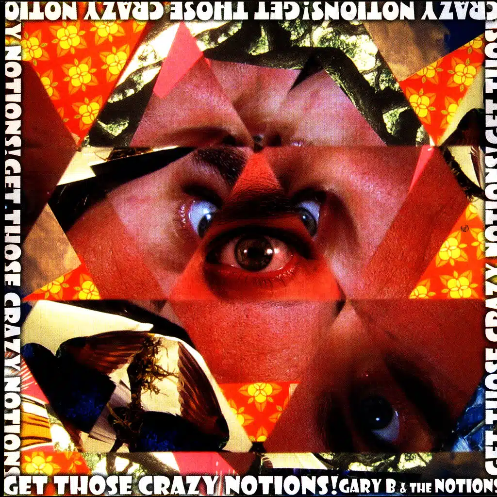 Get Those Crazy Notions!