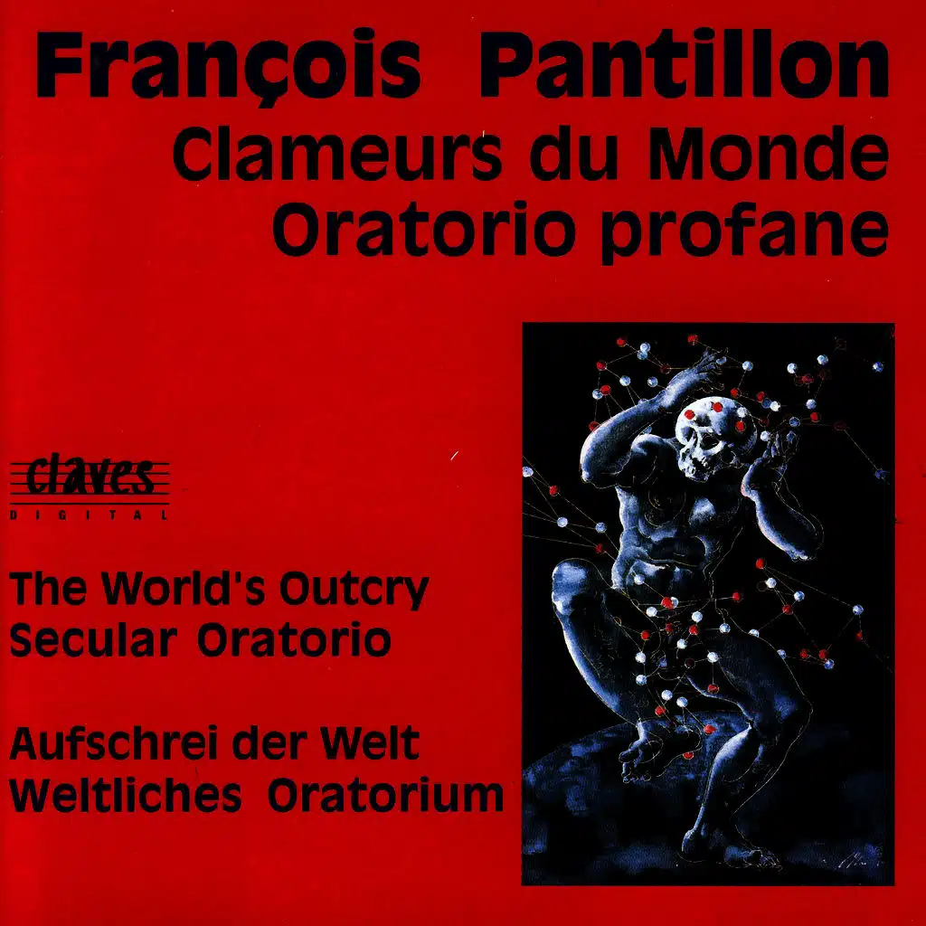 Pantillon: Clameurs du Monde, Oratorio profane