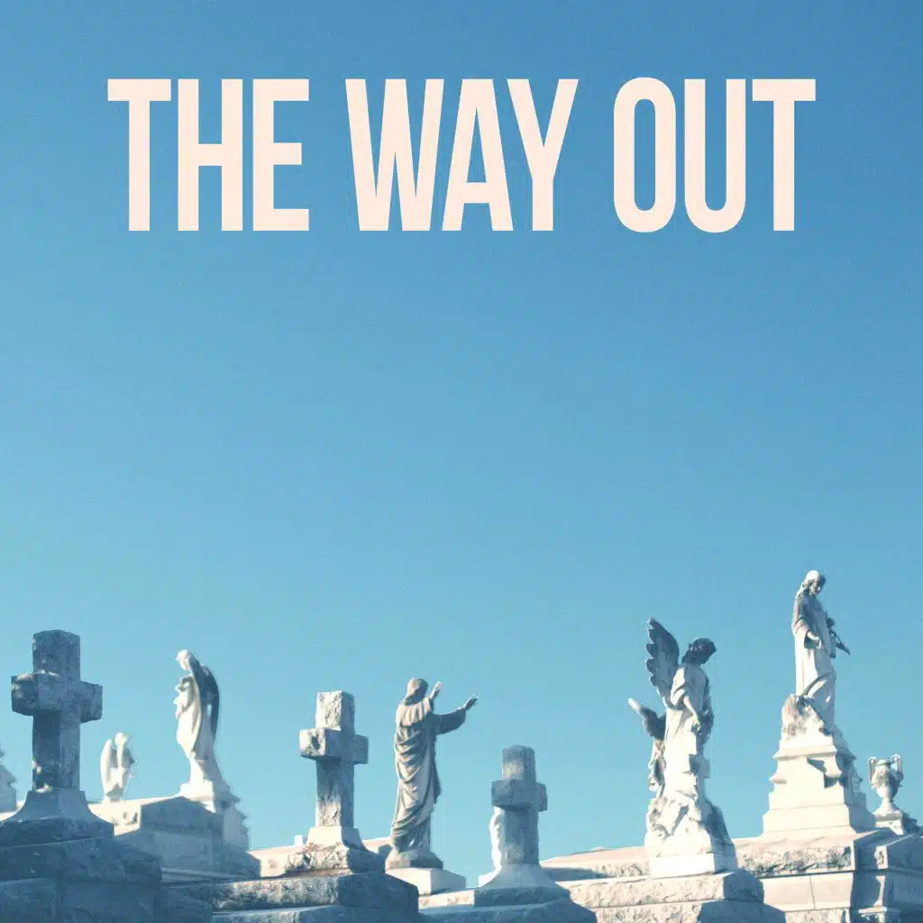 The Way Out