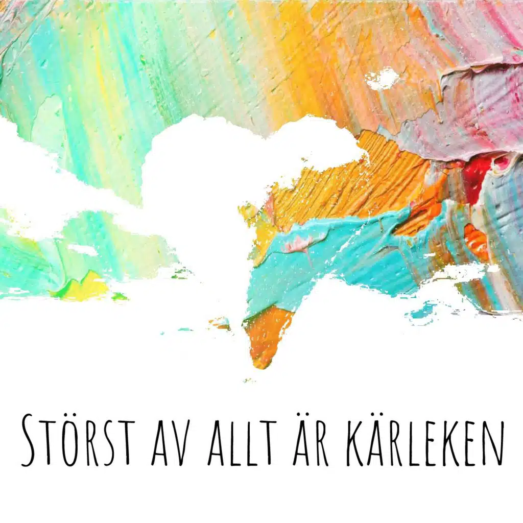 Störst av allt är kärleken