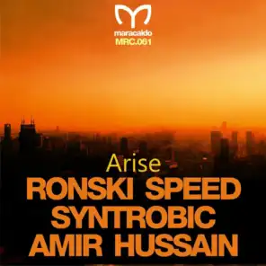 Ronski Speed, Syntrobic & Amir Hussain