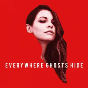 Everywhere Ghosts Hide (feat. UNSECRET)