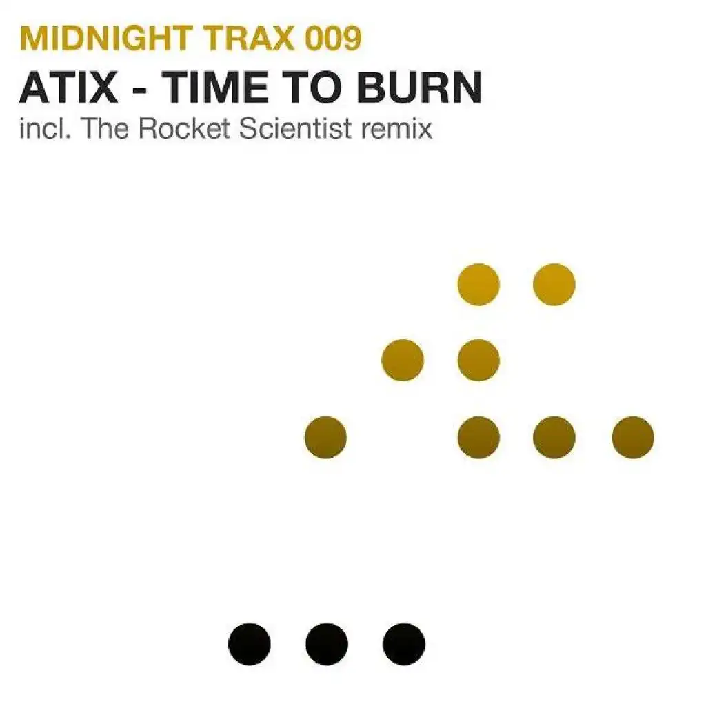 Time to Burn (Remix) [feat. The Rocket Scientist]