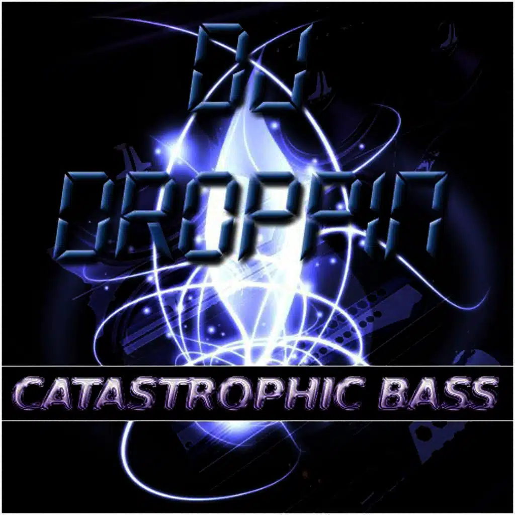 Bass Mekanik Presents: DJ Droppin' Catastrophic Bass