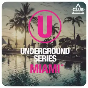 Underground Series Miami, Pt. 8