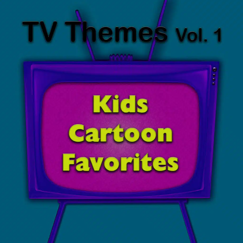 TV Themes Vol. 1 - Kids Cartoon Favorites