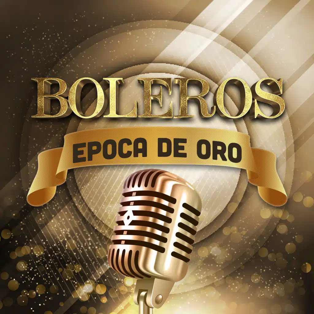 Boleros Epoca de Oro