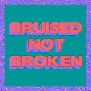 Bruised Not Broken (feat. MNEK & Kiana Ledé) [Merk & Kremont Remix]