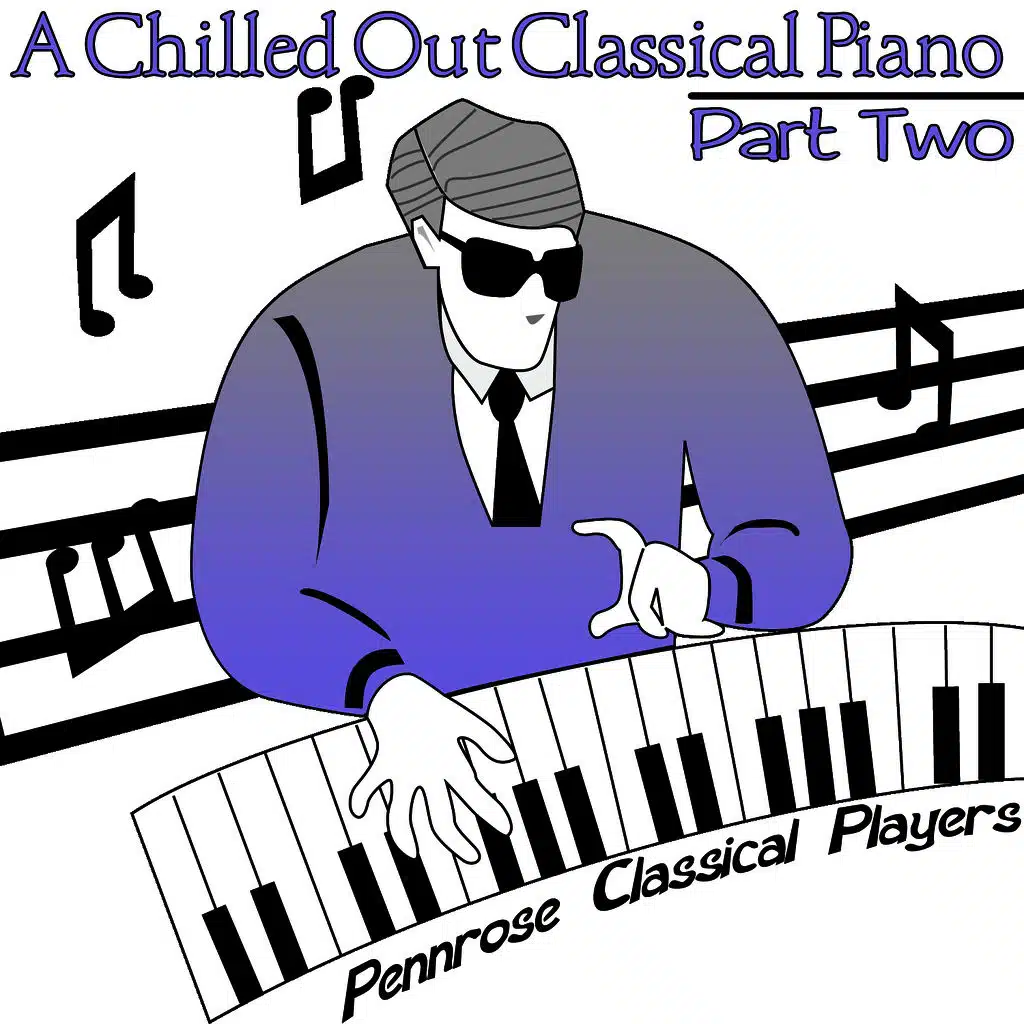 A Chilled Out Classical Piano Part Two