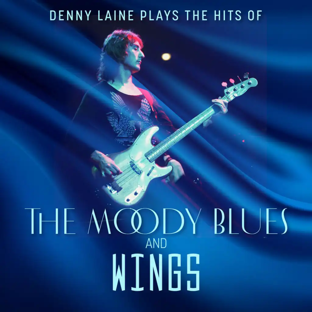 Denny Laine Plays the Hits of The Moody Blues and Wings