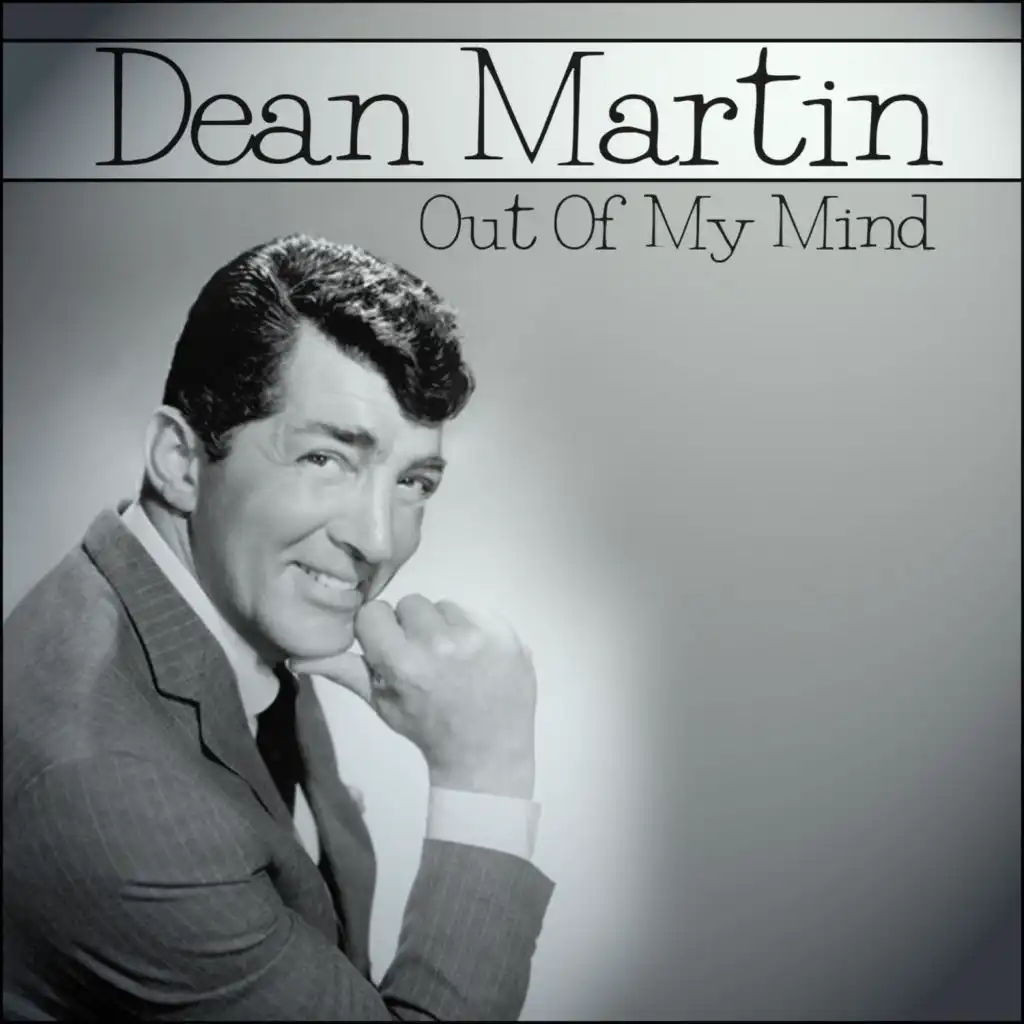 Dean Martin - Out Of My Mind