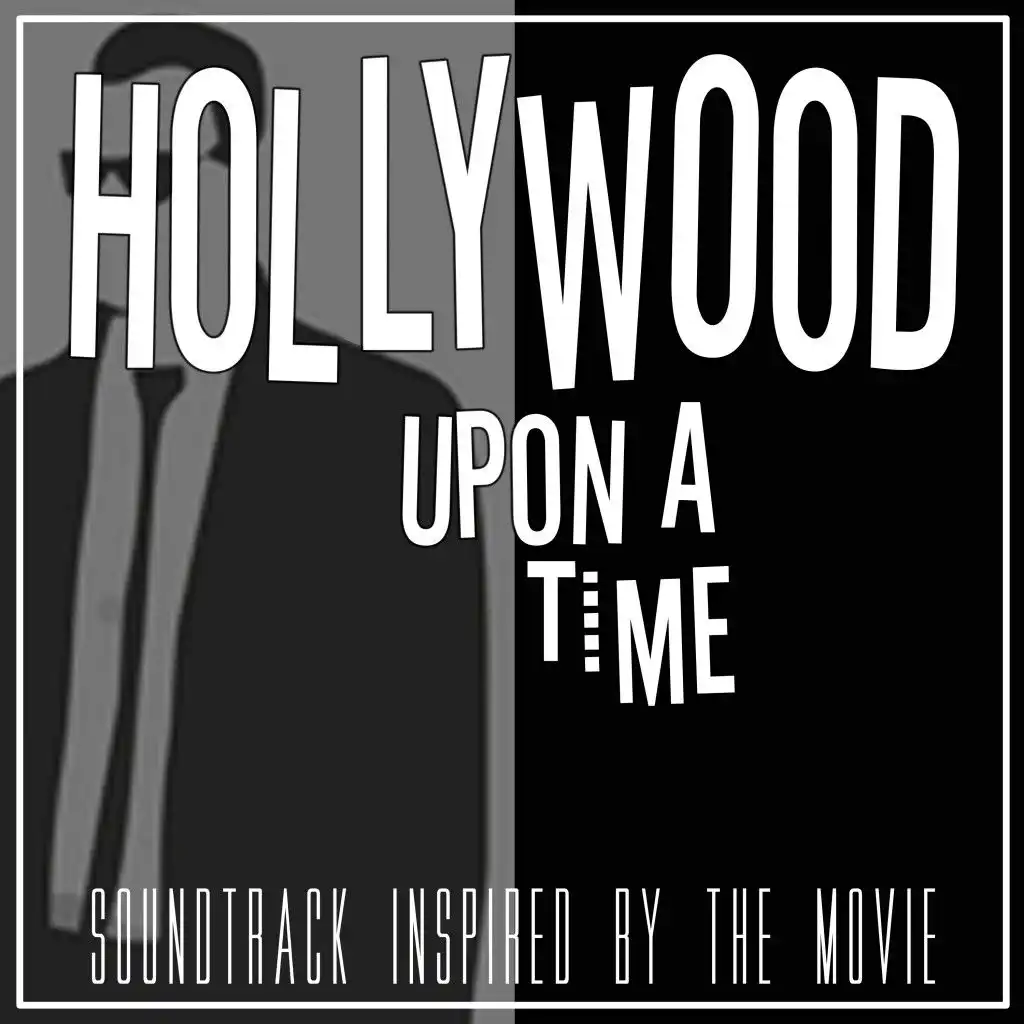 Hollywood Upon a Time (Soundtrack Inspired by the Movie)