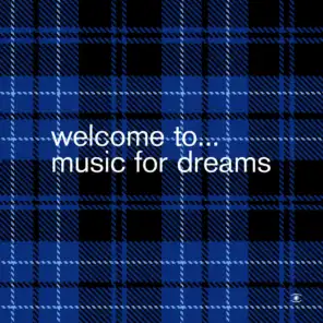 Welcome To… Music For Dreams_Compiled By Kenneth Bager