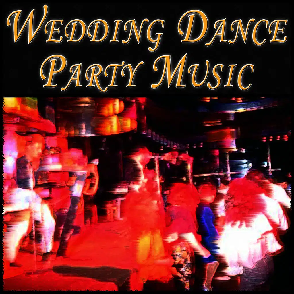 Wedding Dance Party Music