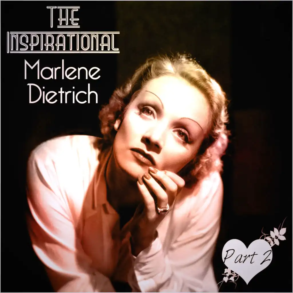 The Inspirational Marlene Dietrich - Part 2