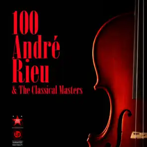 100 André Rieu & The Classical Masters